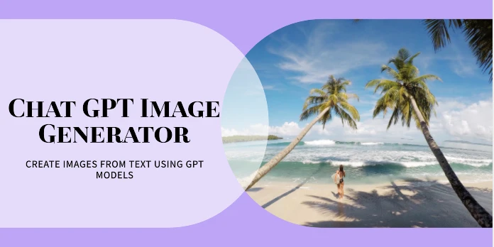 What is Chat GPT Image Generator?
