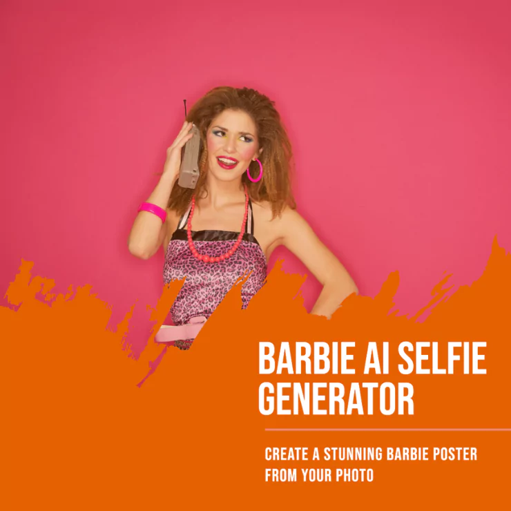 Barbie AI Selfie Generator: How to Turn Your Photo into a Barbie Poster