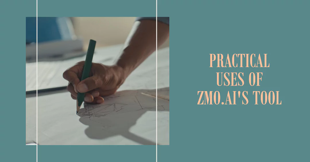 Practical Uses of ZMO.AI's Tool