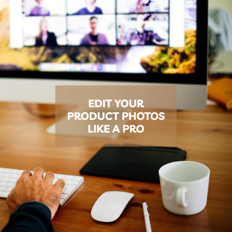 How To Edit Product Photos: Step by Step Guide