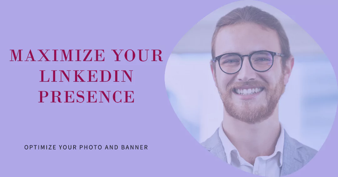 Importance of Optimizing LinkedIn Photo and Banner