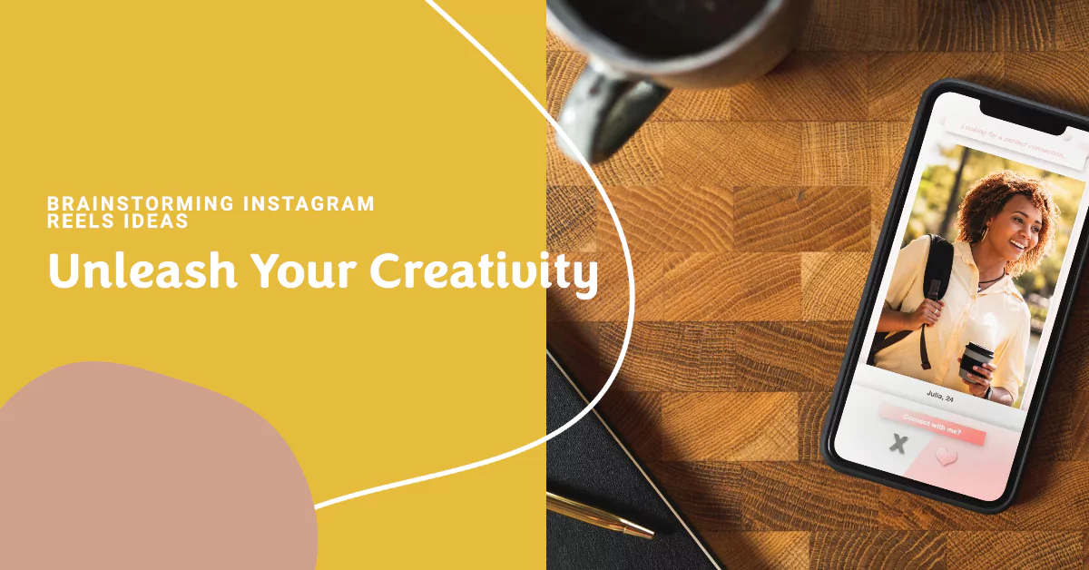 Brainstorming Instagram Reels Ideas