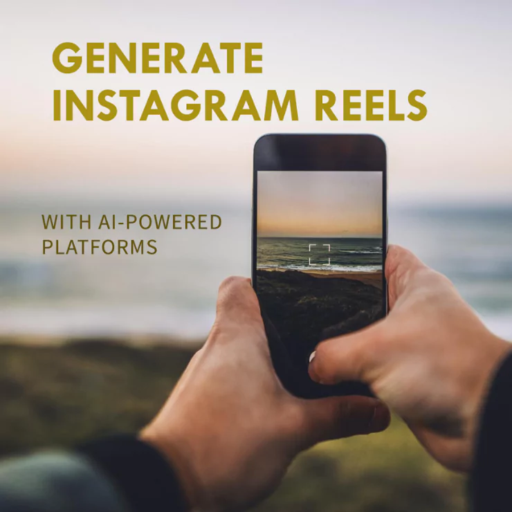 How to Generate Instagram Reels Using AI: A Comparison of the Top 4 Online Platforms